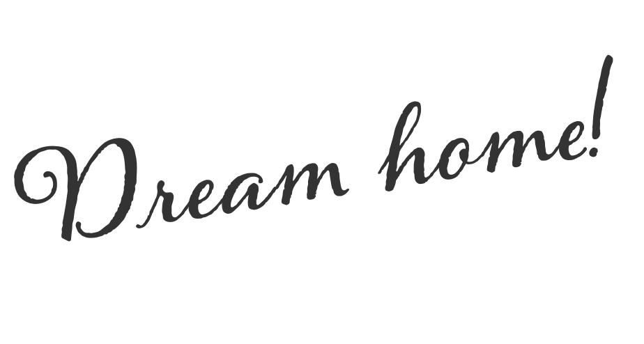 dream home!